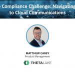 The voice compliance challenge: Navigating the shift to cloud communications voice compliance